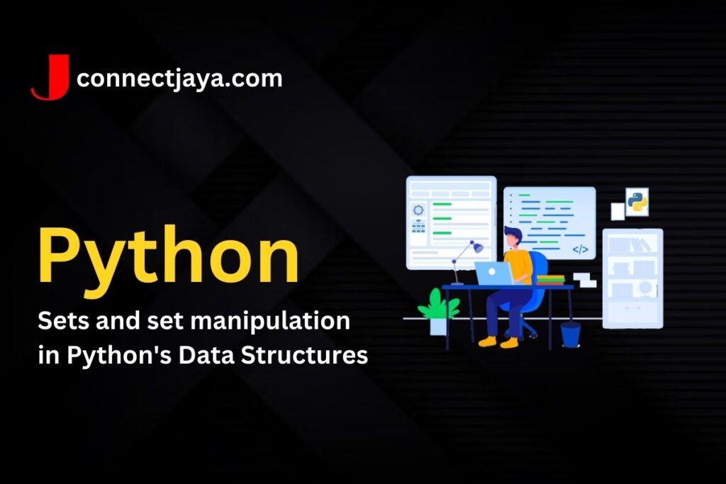 Sets and Set Manipulation in Python's Data Structures - ConnectJaya