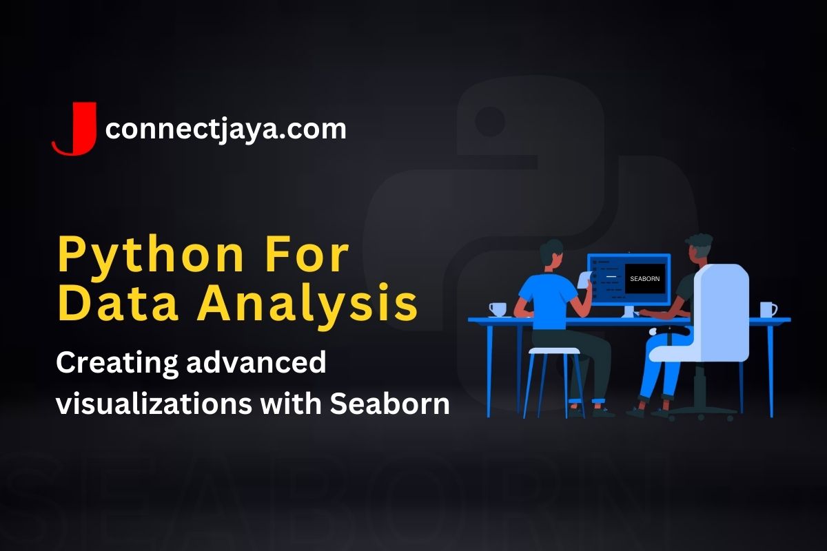 Read more about the article Creating advanced visualizations with Seaborn