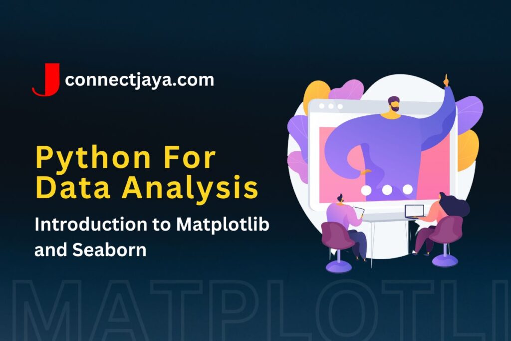 Introduction to Matplotlib and Seaborn - Connectjaya